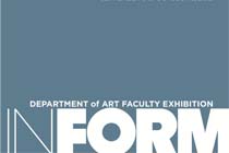 InForm: Department of Art Faculty Exhibition